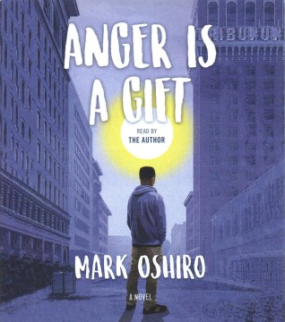 Anger is a gift : a novel