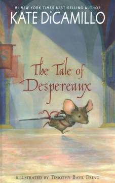 The tale of Despereaux : being the story of a mouse, a princess, some soup, and a spool of thread by Kate DiCamillo book cover