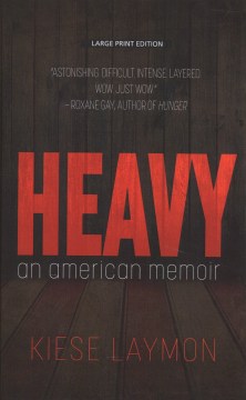 Heavy : an American memoir (Available on Overdrive)