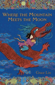 Where the Mountain Meets the Moon by Grace Lin book cover