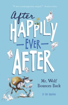 After Happily Ever After: Mr. Wolf Bounces Back by Tony Bradman