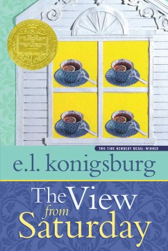 The view from Saturday
by E. L Konigsburg book cover
