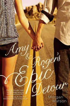 Cover of "Amy and Roger's Epic Detour" by Morgan Matson