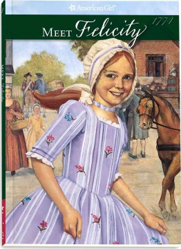 Meet Felicity : an American girl : 1774
by Valerie Tripp
