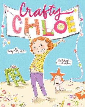 Crafty Chloe
by Kelly S. DiPucchio book cover