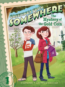 Greetings from Somewhere: The Mystery of the Gold Coin by Harper Paris book cover