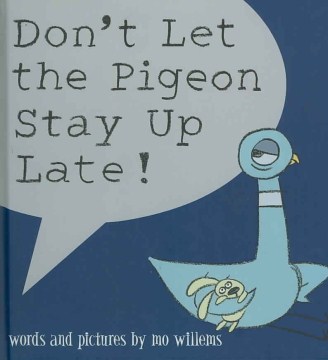Don't Let the Pigeon Stay Up Late by Mo Willems book cover