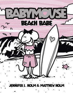 Babymouse: Beach Babe by Jennifer L. Holm book cover