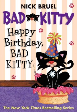 Happy Birthday Bad Kitty by Nick Bruel book cover
