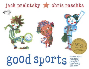 Good sports : rhymes about running, jumping, throwing, and more
by Jack Prelutsky book cover