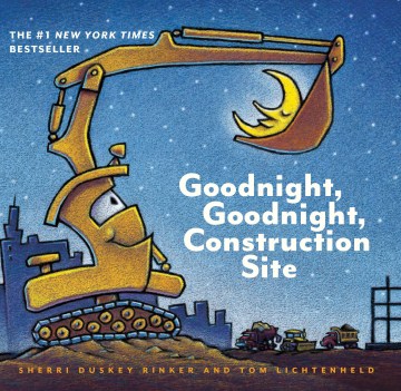 Goodnight Goodnight Construction Site by Sherri Duskey Rinker book cover