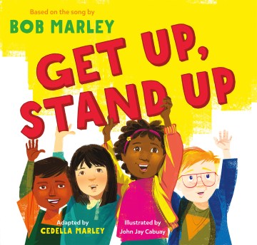 Get up, stand up 
by Cedella Marley