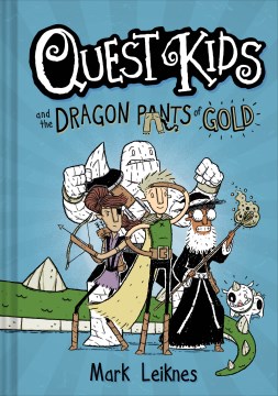 Quest Kids and the Dragon Pants of Gold by Mark Leiknes book cover