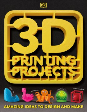 3D Printing Projects by Inc. Dorling Kindersley book cover