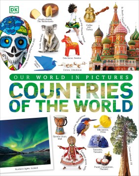Countries of the World : Our World in Pictures