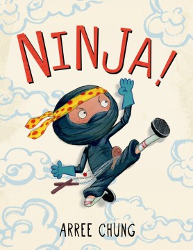 Ninja! by Arree Chung Cover