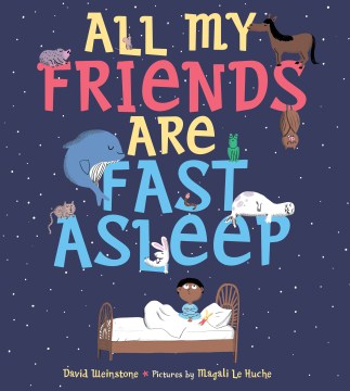 All My Friends Are Fast Asleep by David Weinstone book cover