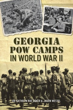 Book jacket for "Georgia POW Camps in World War II" featuring black and white photos of soldiers.
