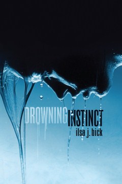 Drowning Instinct by Ilsa J. Bick Book Cover