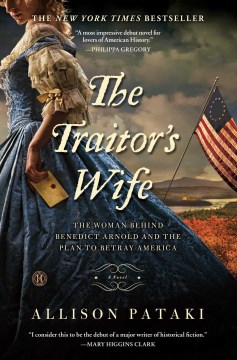 The traitor's wife : the woman behind Benedict Arnold and the plan to betray America : a novel