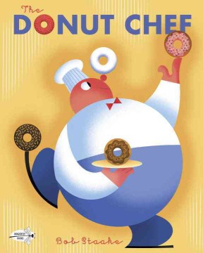 The donut chef
by Bob Staake book cover