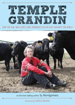 Temple Grandin : how the girl who loved cows embraced autism and changed the world
by Sy Montgomery book cover