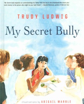 My secret bully 
by Trudy Ludwig