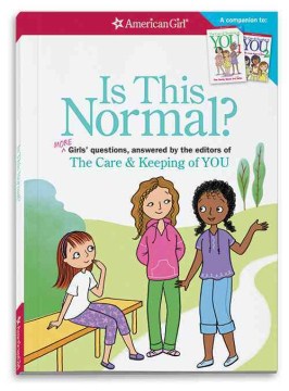 Is This Normal?: More Girls' Questions, Answered By The Editors of The Care &amp; Keeping of You
by Darcie Johnston