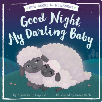 Good Night My Darling Baby by Alyssa Satin Capucilli book cover 