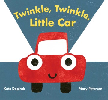 Twinkle Twinkle Little Car by Kate Dopirak book cover