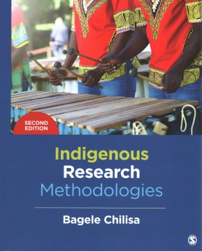 Indigenous-research-methodologies-/-Bagele-Chilisa.
