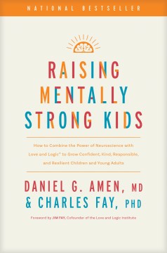 Book cover to Raising Mentally Strong Kids by Daniel G Amen