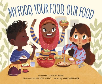 My Food, Your Food, Our Food
by Emma Bernay book cover