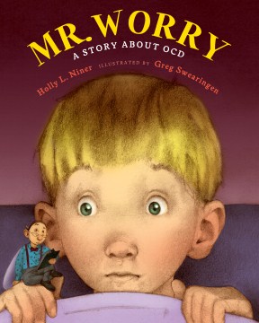 Mr. Worry : A Story About OCD
by Holly L. Niner book cover