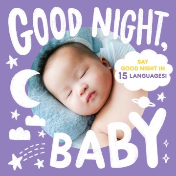 Good night, baby : say good night in 15 languages!
