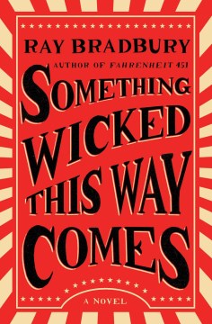 Something-wicked-this-way-comes-/-Ray-Bradbury.