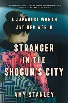 Stranger in the Shogun's city : a Japanese woman and her world
