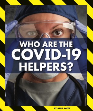 Who Are the Covid-19 Helpers?
by Sara Latta