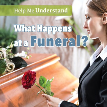 What Happens at a Funeral?
by David Crossmeister