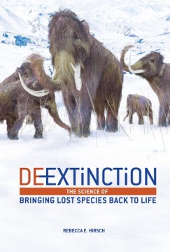 "De-Extinction" by Rebecca E. Hirsch