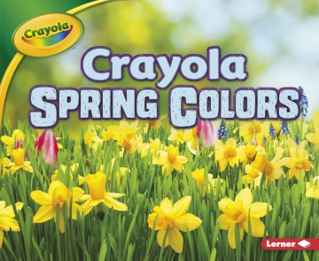 Crayola Spring Colors by Jodie Shephard book cover