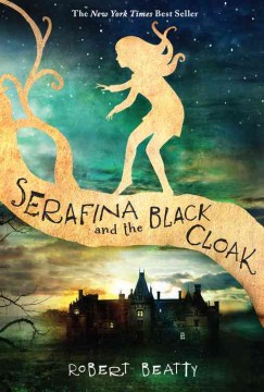 Serafina and the Black Cloak by Robert Beatty book cover