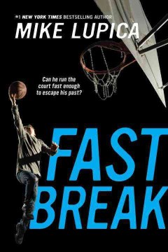 Fast Break by Mike Lupica Book Cover