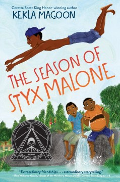 The Season of Styx Malone by Kekla Magoon book cover
