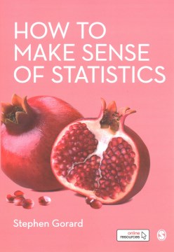 How-to-make-sense-of-statistics-/-Stephen-Gorard.