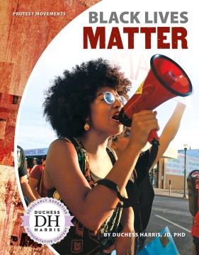 Black Lives Matter 
by Duchess Harris