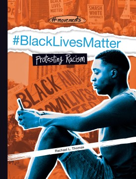 #BlackLivesMatter : protesting racism 
by Rachael L Thomas