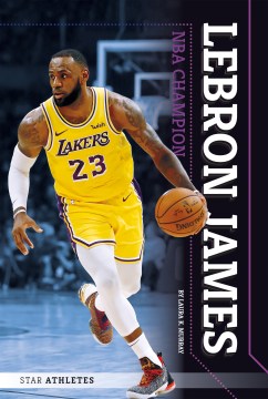 LeBron James : NBA champion
by Laura K. Murray book cover