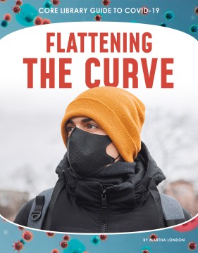 Flattening the Curve
by Martha London

