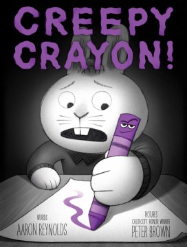 Creepy Crayon By: Aaron Reynolds Book Cover
